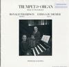 Ronald Thompson, trumpet & Emma Diemer, organ - Trumpet & Organ - Music Of The Baroque