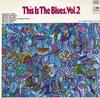 Various Artists - This is The Blues, Vol. 2