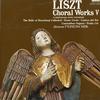 Ferencsik, Chorus of Hungarian Radio and Television, Budapest Symphony Orchestra - Liszt: Choral Works V
