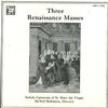 Robinson, Schola Cantorum of St. Mary the Virgin - Three Renaissance Masters -  Preowned Vinyl Record