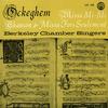 Berkeley Chamber Singers - Ockeghem: Missa Mi-Mi etc.