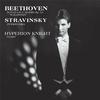 Hyperion Knight - Beethoven/Stravinsky: Hyperion Knight/ Sonata In C Major, Op. 53 -  Hybrid Stereo SACD