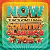 Various Artists - NOW Country Classics '70s