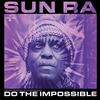 Sun Ra - Do The Impossible -  Vinyl Record