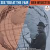 Ben Webster - See You at the Fair -  180 Gram Vinyl Record