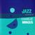 Charlie Mingus - The Jazz Experiments Of Charlie Mingus