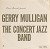 Gerry Mulligan - The Concert Jazz Band