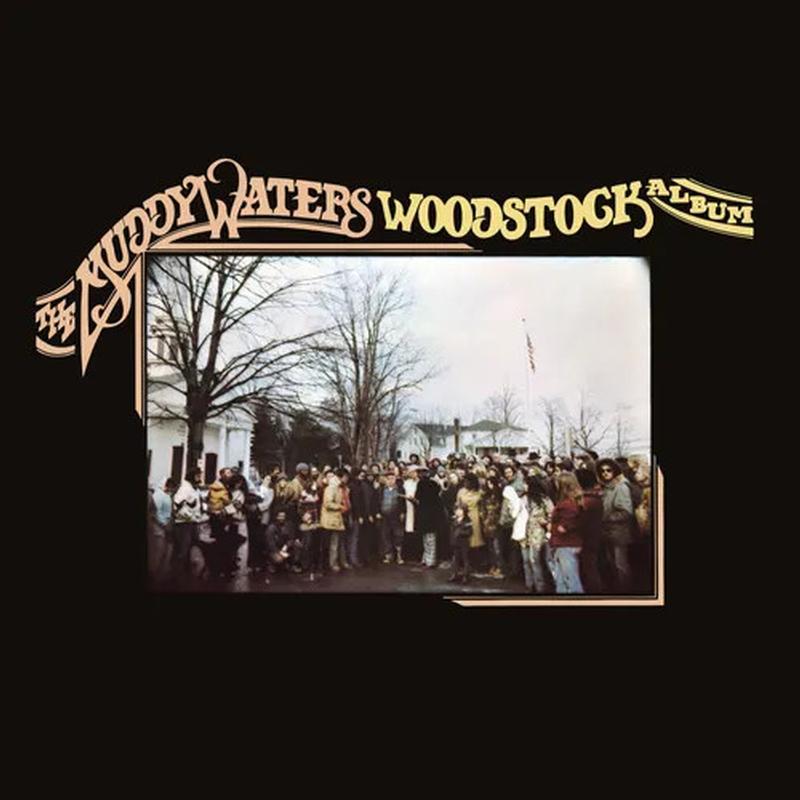 Muddy Waters - The Muddy Waters Woodstock Album