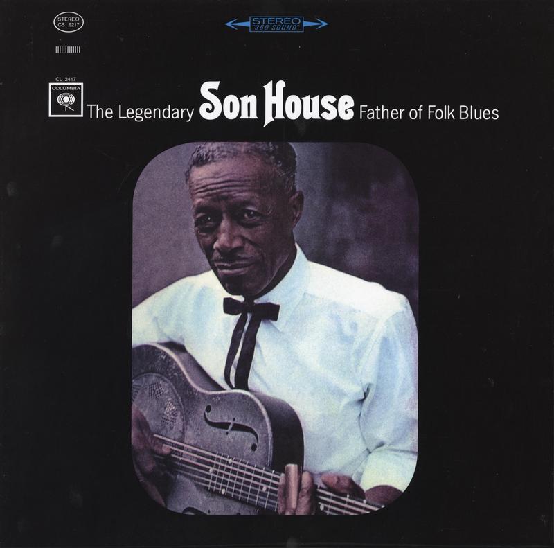 Son House - Father of Folk Blues