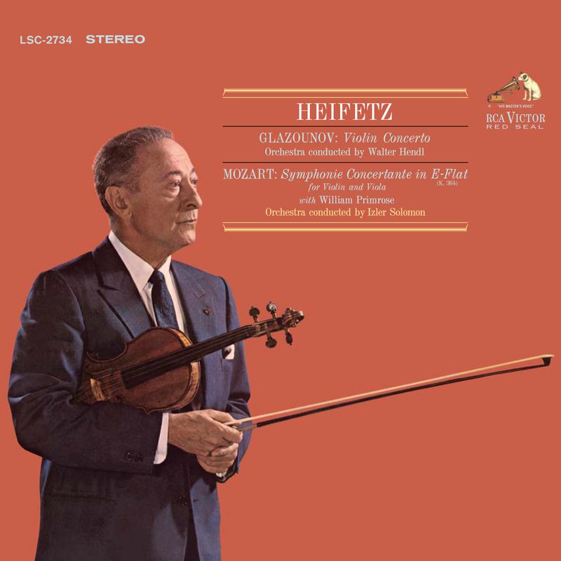 Jascha Heifetz, Walter Hendl, Izler Solomon, William Primrose - Glazounov: Violin Concerto / Mozart: Symphonie Concertante in E-Flat