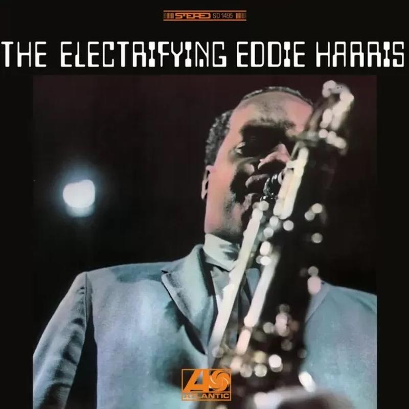 Eddie Harris - The Electrifying Eddie Harris