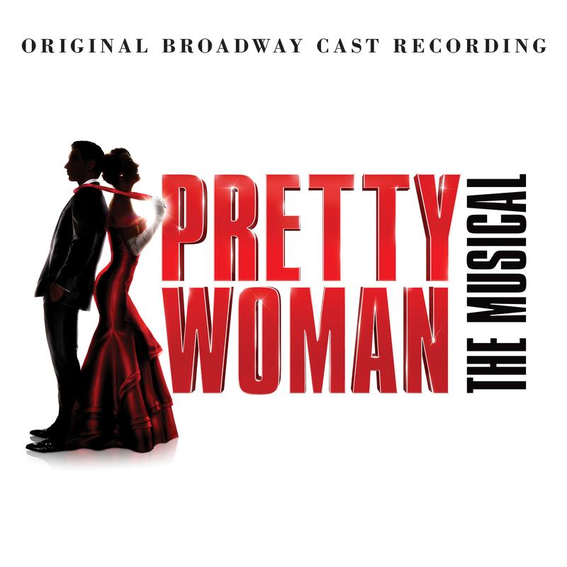 Various Artists - Pretty Woman, The Musical - Original Broadway Cast Recording