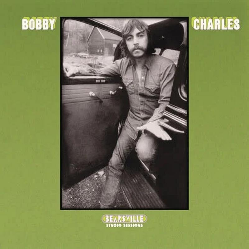 Bobby Charles - Bearsville Studio Sessions