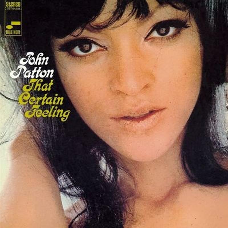 Big John Patton - That Certain Feeling