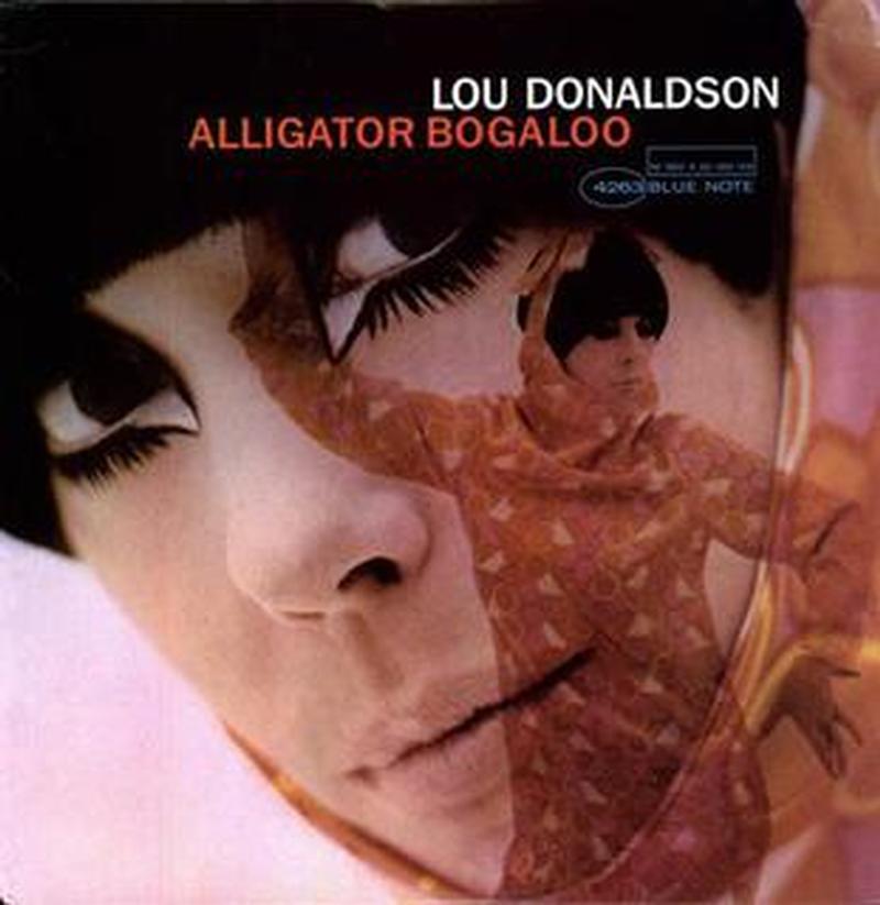 Lou Donaldson - Alligator Bogaloo