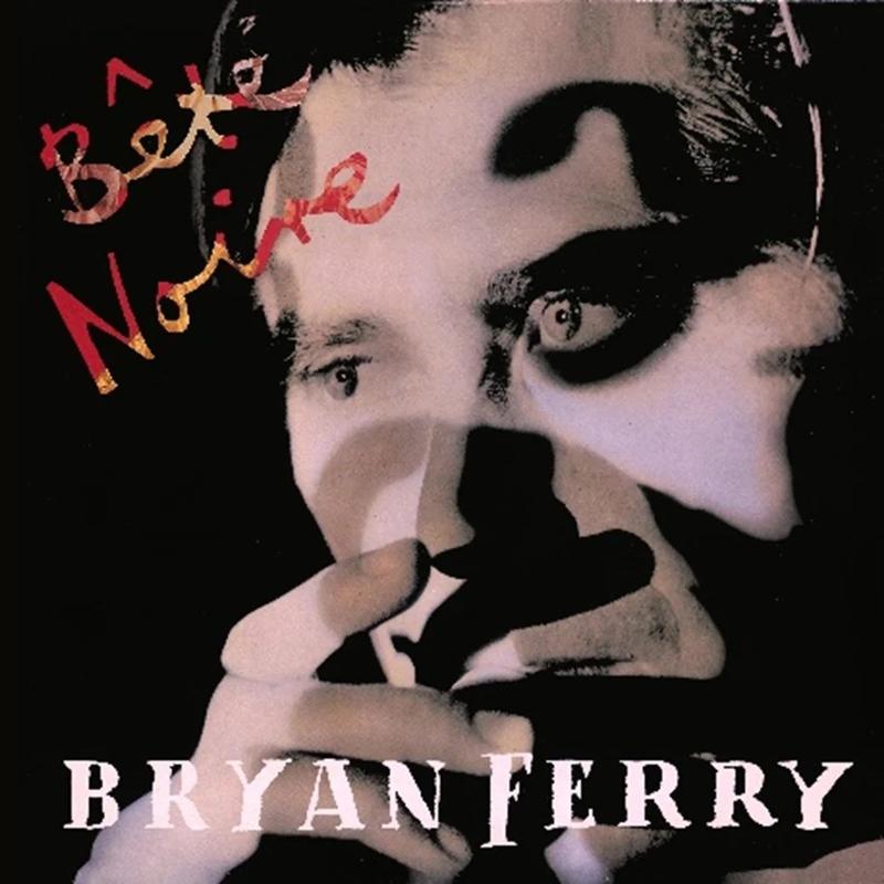 Bryan Ferry - Bete Noire