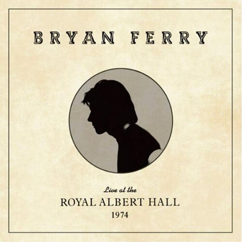 Bryan Ferry - Live At The Royal Albert Hall 1974