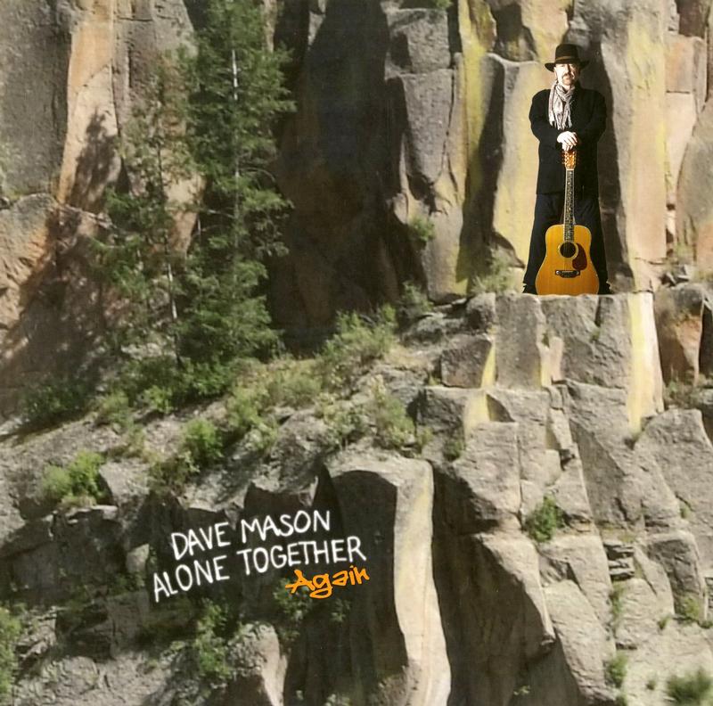 Dave Mason - Alone Together Again