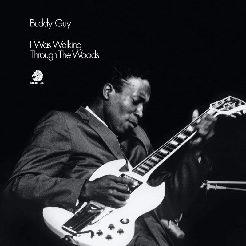 Buddy Guy - I Was Walking Through The Woods
