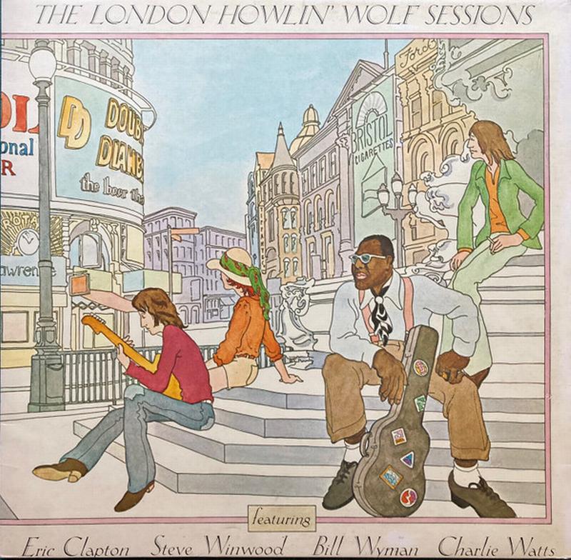 Howlin' Wolf - The London Howlin' Wolf Sessions