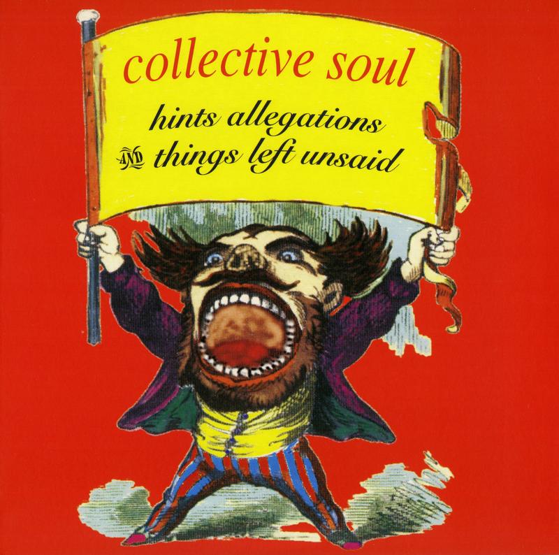 Collective Soul - Hints Allegations And Things Left Unsaid