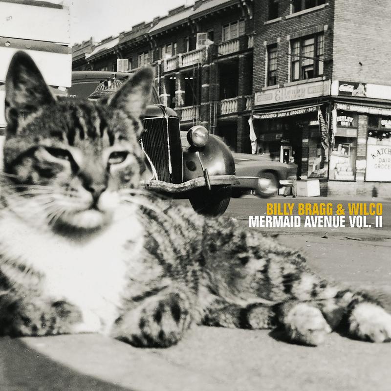 Billy Bragg & Wilco - Mermaid Avenue Vol. II