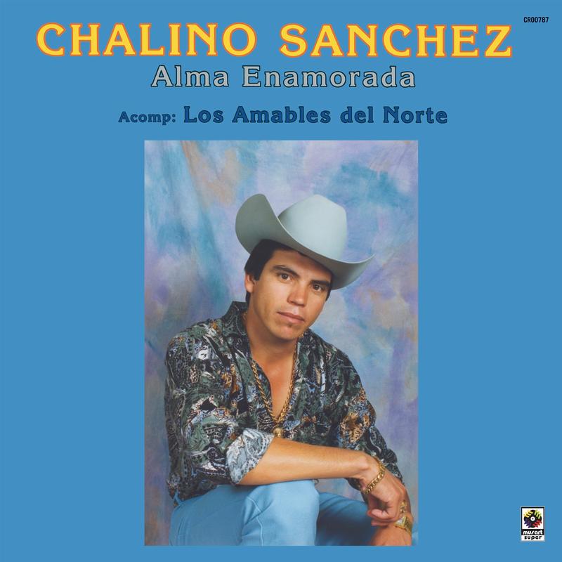 Chalino Sanchez - Alma Enamorada