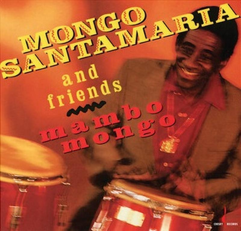 Mongo Santamaria and Friends - Mambo Mongo