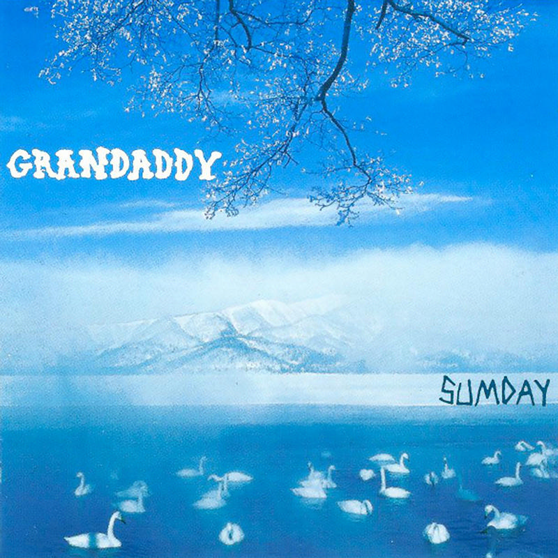 Grandaddy - Sumday