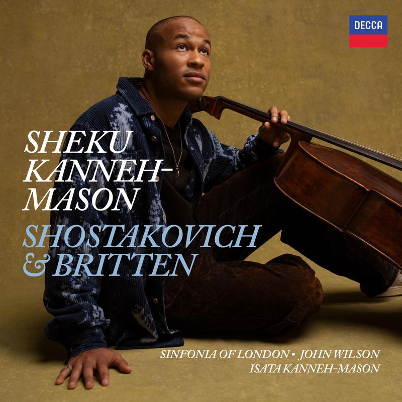 Sheku Kanneh-Mason, Dmitri Shostakovich, Benjamin Britten - Shostakovich & Britten