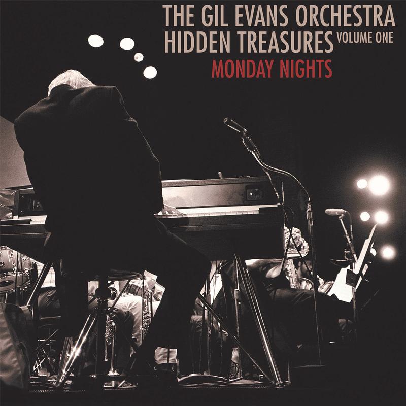 The Gil Evans Orchestra - Hidden Treasures Volume One-Monday Nights