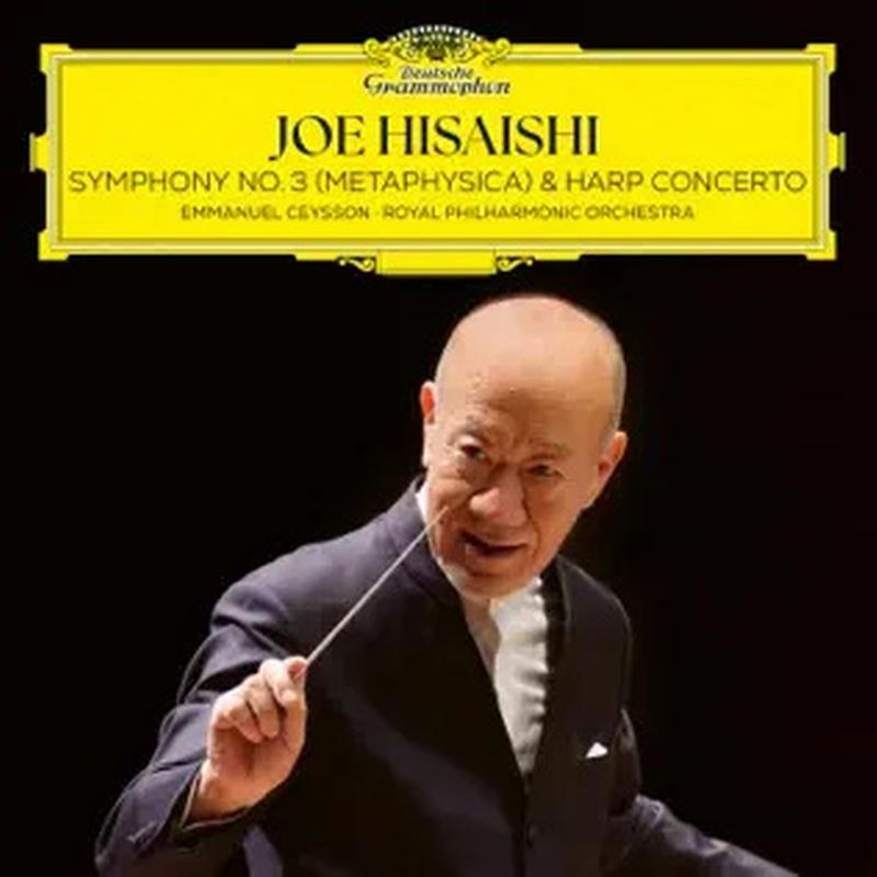 Joe Hisaishi - Symphony No.3, Metaphysica; Harp Concerto
