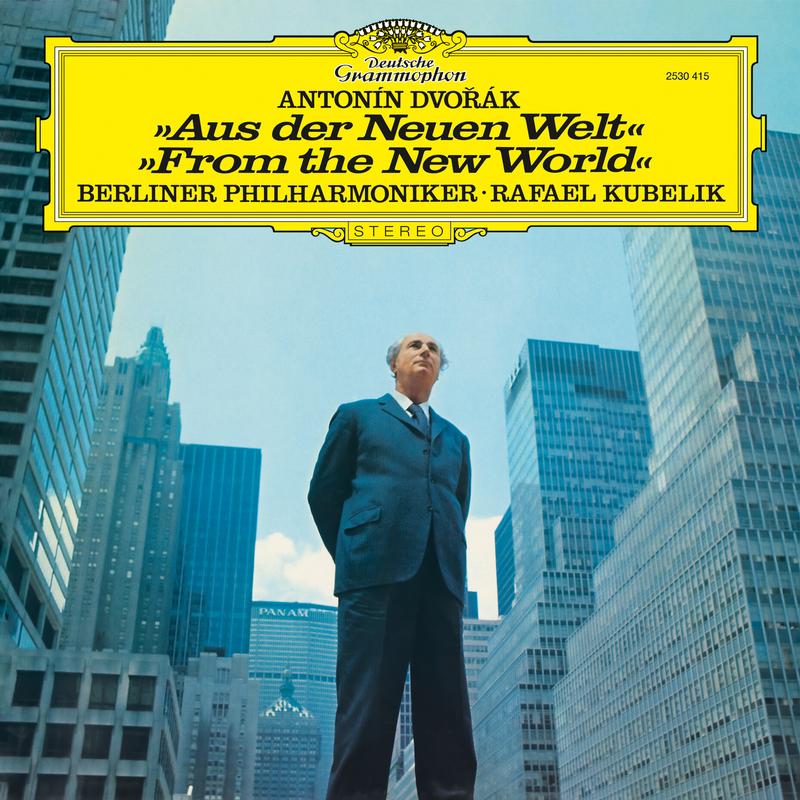Rafael Kubelik - Dvorak: Symphony No. 9 'From the New World'