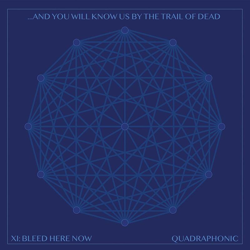 ...And You Will Know Us By The Trail Of Dead - XI: Bleed Here Now