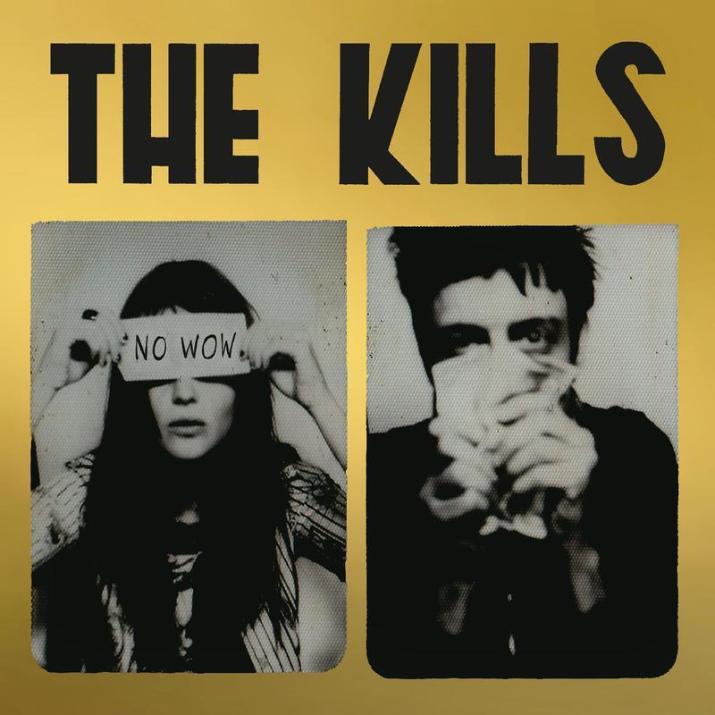 The Kills - No Wow