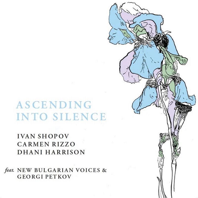 Dhani Harrison, Carmen Rizzo, Ivan Shopov - ascending into silence