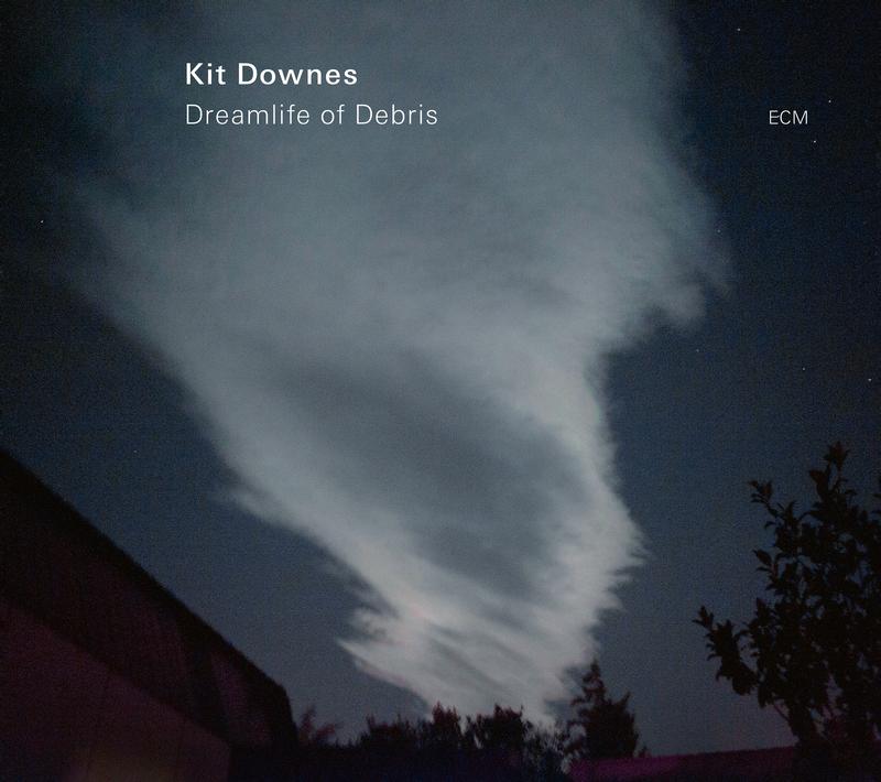 Kit Downes - Dreamlife Of Debris