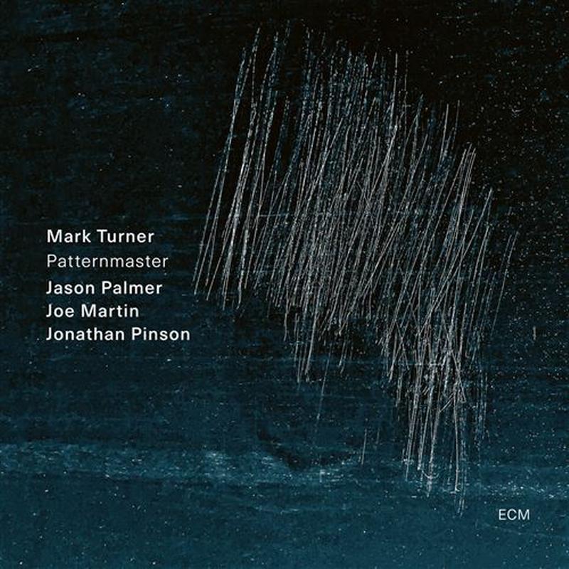 Mark Turner, Jason Palmer, Joe Martin, & Jonathan Pinson - Patternmaster