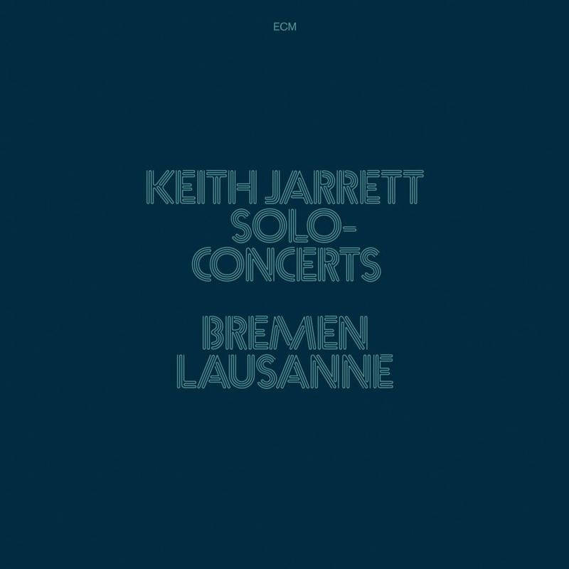 Keith Jarrett - Concerts Bremen/Lausanne