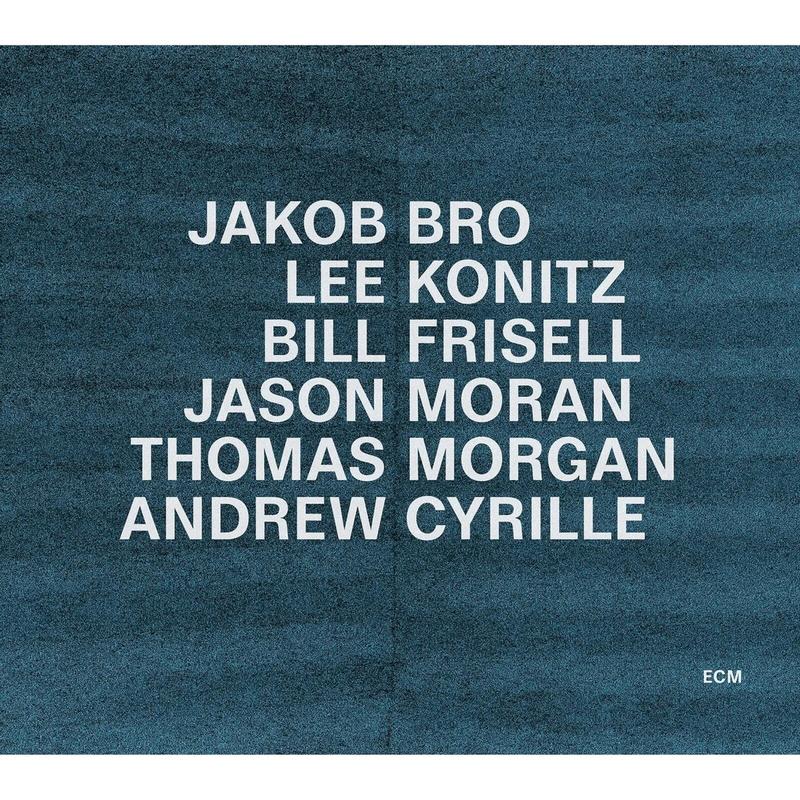 Jakob Bro , Lee Konitz , Bill Frisell , Jason Moran , Thomas Morgan , Andrew Cyrille - Taking Turns