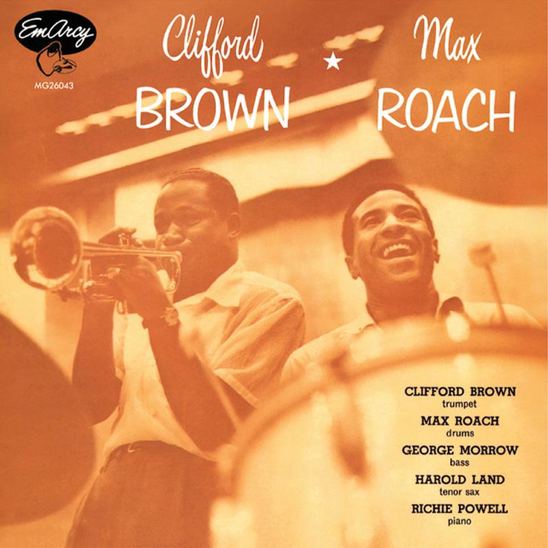 Clifford Brown & Max Roach - Clifford Brown & Max Roach