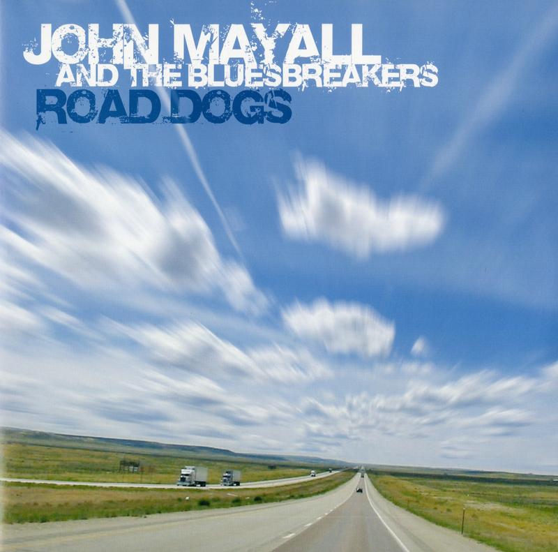 John Mayall & The Bluesbreakers - Road Dogs