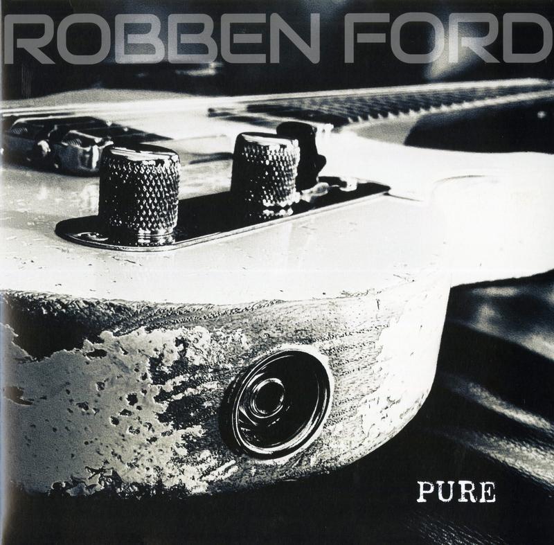 Robben Ford - Pure