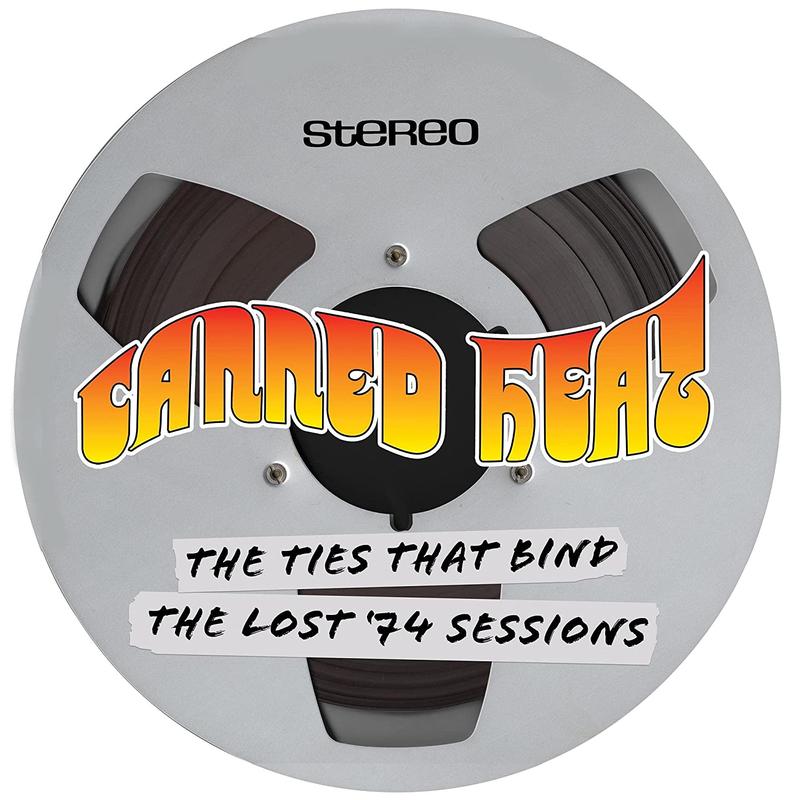Canned Heat - The Ties That Bind - The Lost '74 Sessions