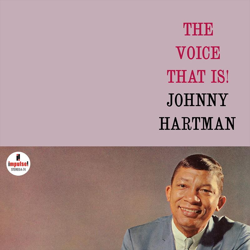 Johnny Hartman - The Voice That Is!