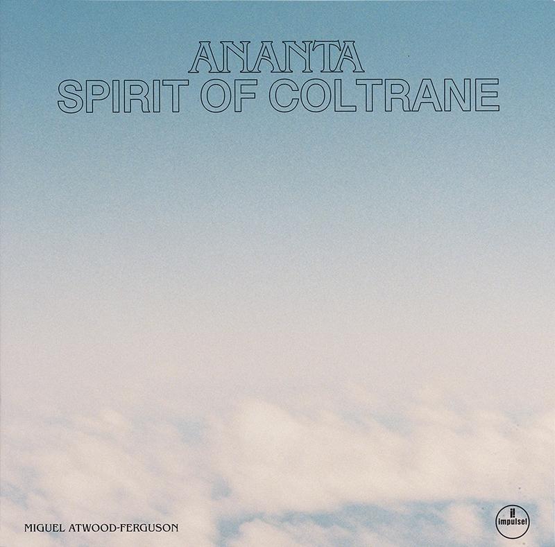 Miguel Atwood-Ferguson - Ananta: Spirit Of Coltrane