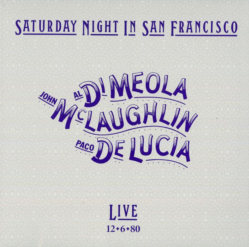 Al Di Meola, John McLaughlin, Paco De Lucía - Saturday Night In San Francisco