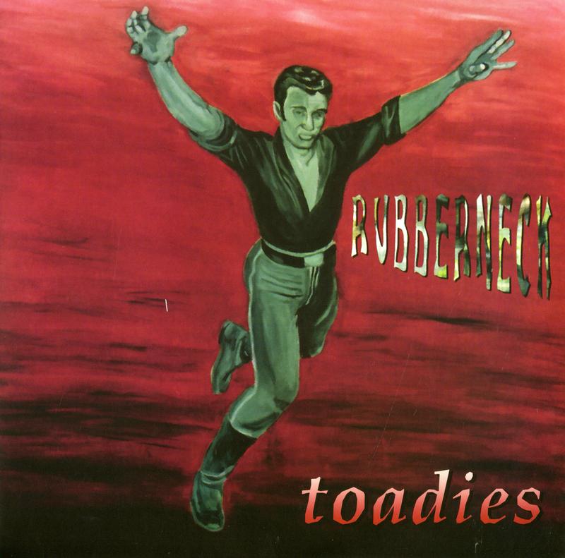 Toadies - Rubberneck