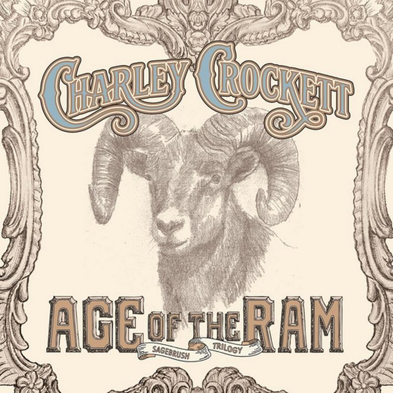Charley Crockett - Age Of The Ram