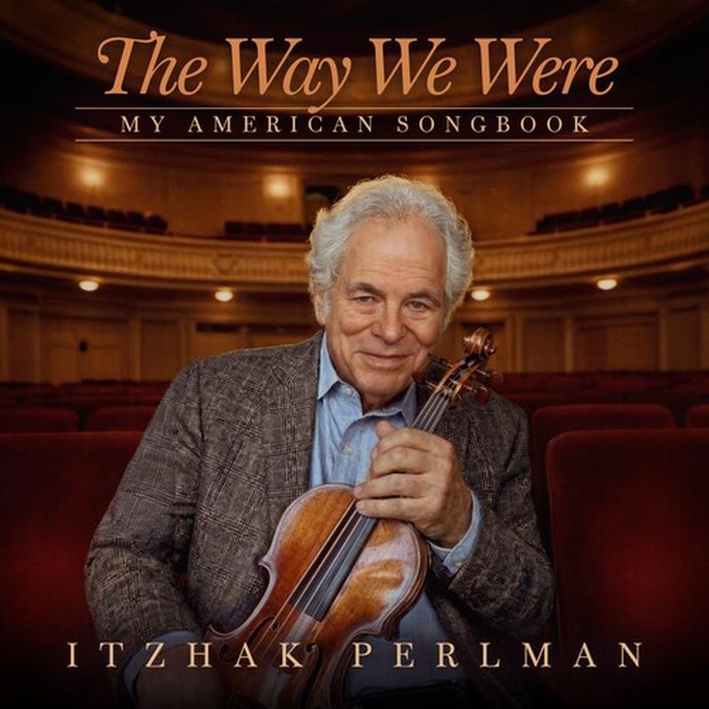 Itzhak Perlman - The Way We Were: My American Songbook